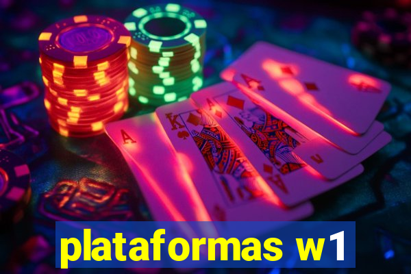 plataformas w1